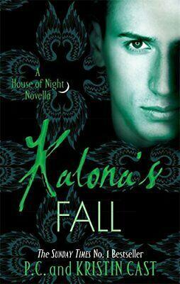 Kalona's Fall: House of Night Novella: Book 4 by P.C. Cast