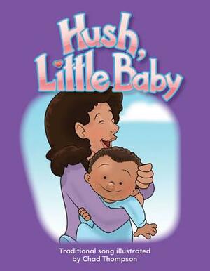 Hush, Little Baby (Families) by Chad Thompson