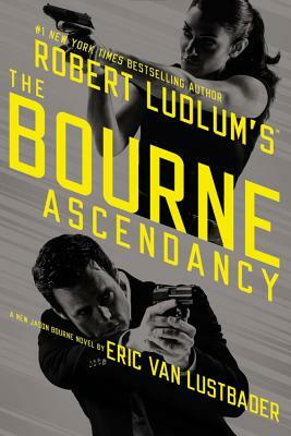 The Bourne Ascendancy by Eric Van Lustbader