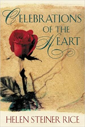 Celebrations of the Heart by Helen Steiner Rice