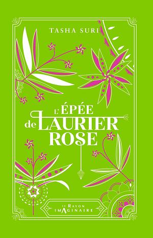 L'épée de laurier-rose by Tasha Suri