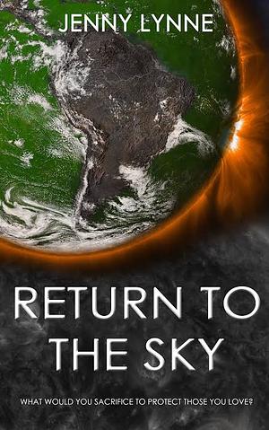 Return to the Sky by J.W. Lynne