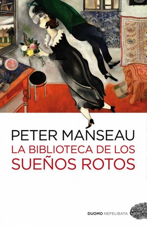 La biblioteca de los sueños rotos by Peter Manseau