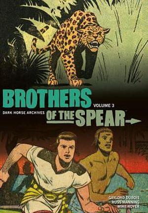 Brothers of the Spear Archives Volume 3, Volume 3 by Gaylord Du Bois