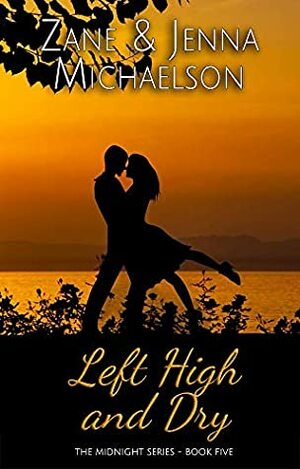 Left High and Dry by Zane Michaelson, Jenna Michaelson