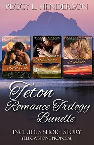 Teton Romance Trilogy Bundle: Includes Yellowstone Proposal by Peggy L. Henderson