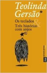 Os teclados & Três histórias com anjos by Teolinda Gersão