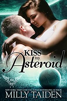 Kiss My Asteroid by Milly Taiden