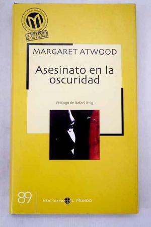 Asesinato en la oscuridad by Margaret Atwood