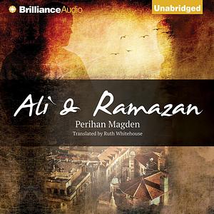 Ali and Ramazan by Perihan Mağden