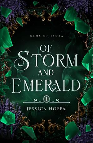 Of Storm and Emerald by Jessica Hoffa