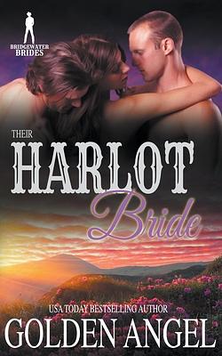 Their Harlot Bride by Bridgewater Brides, Golden Angel