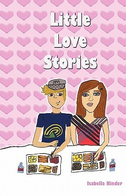 Little Love Stories by Isabella Kinder