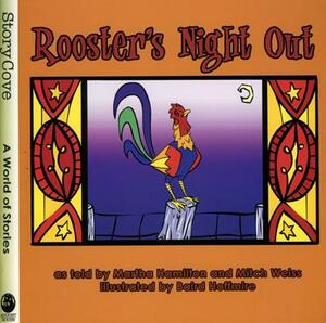 Rooster's Night Out by Martha Hamilton, Mitch Weiss