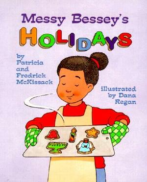 Messy Bessey's Holidays (a Rookie Reader) by Patricia McKissack, Fredrick L. McKissack