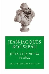 Julia, o La Nueva Eloísa by Jean-Jacques Rousseau