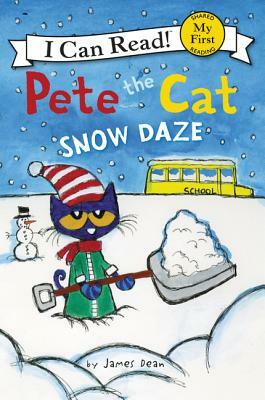 Pete the Cat: Snow Daze by Kimberly Dean, James Dean