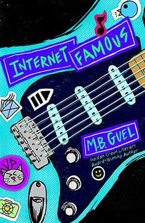 Internet Famous by M.B. Guel