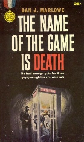 The Name of the Game Is Death by Dan J. Marlowe