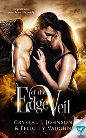 Edge of the Veil by Crystal J. Johnson, Felicity Vaughn