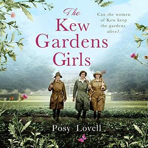 The Kew Gardens Girls by Posy Lovell