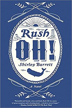 Rush Oh! by Shirley Barrett