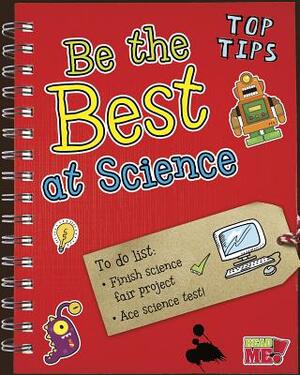 Be the Best at Science by Rebecca Rissman