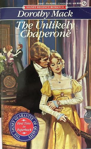 The Unlikely Chaperone by Dorothy Mack