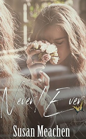 Never/Ever by Susan Meachen