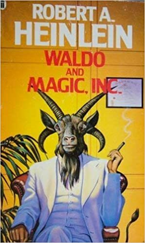 Waldo and Magic, Inc by Robert A. Heinlein