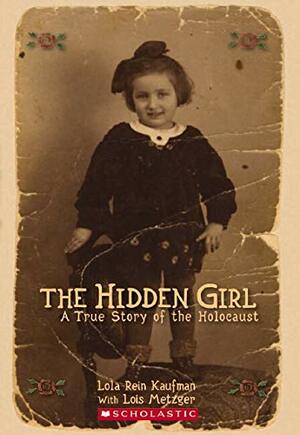 Hidden Girl: A True Story of the Holocaust by Lola Rein Kaufman