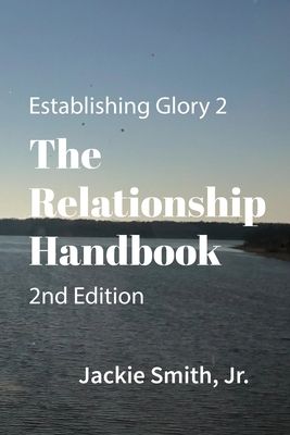 Establishing Glory 2: The Relationship Handbook (2nd Edition) by Jackie Smith