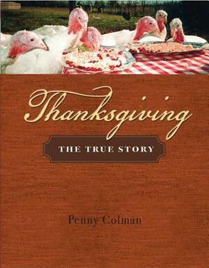 Thanksgiving: The True Story by Penny Colman