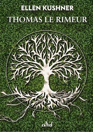 Thomas le Rimeur by Ellen Kushner
