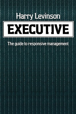 Executive by Harry Levinson