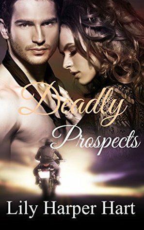 Deadly Prospects by Lily Harper Hart