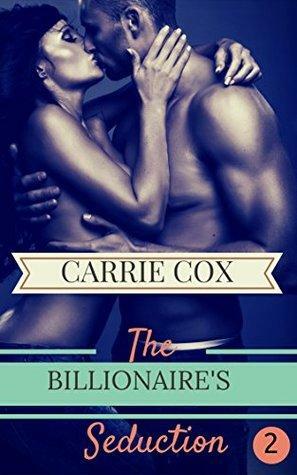 The Billionaire's Seduction by Carrie Cox