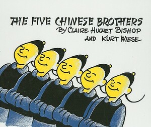 The Five Chinese Brothers by Claire Huchet Bishop