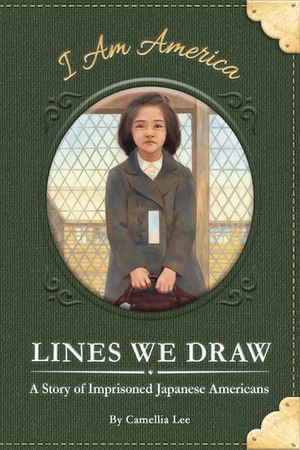 Lines We Draw: A Story of Imprisoned Japanese Americans by Eric Freeberg, Camellia Lee