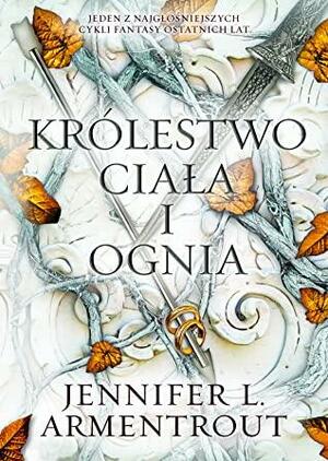 Królestwo ciała i ognia by Jennifer L. Armentrout