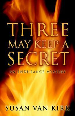 Three May Keep a Secret by Susan Van Kirk