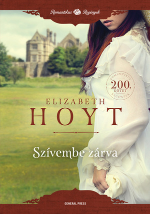 Szívembe zárva by Elizabeth Hoyt