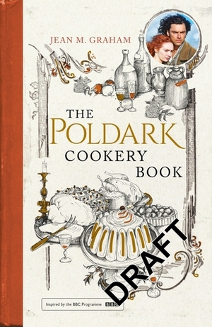 The Poldark Cookery Book by Jean M. Graham