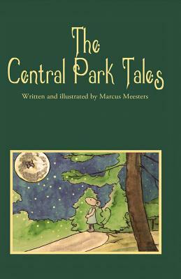 The Central Park Tales by Marcus Meesters