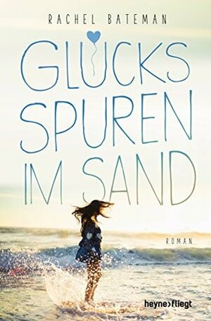 Glücksspuren im Sand by Rachel Bateman, Ute Brammertz