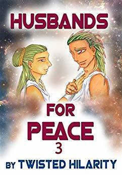 Husbands for Peace 3 by Rin Sparrow, Twisted Hilarity