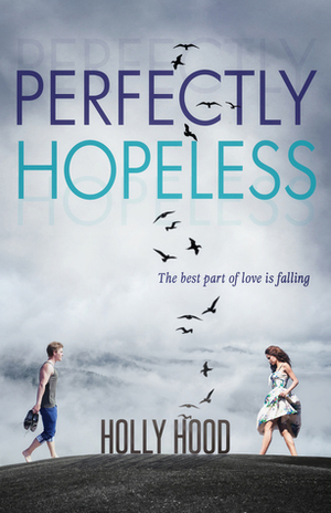 Perfectly Hopeless by Holly Hood