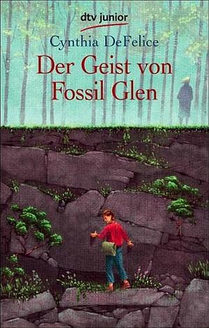 Der Geist von Fossil Glen. by Cynthia C. DeFelice