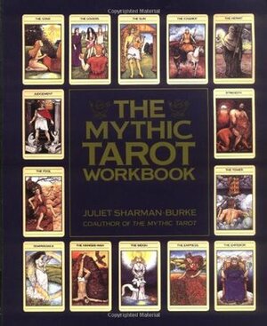 The Mythic Tarot Workbook by Juliet Sharman-Burke