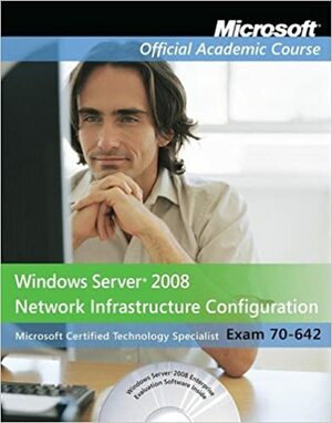 70-642: Windows Services 08... - With CD and 2 Dvds by MOAC (Microsoft Official Academic Course)